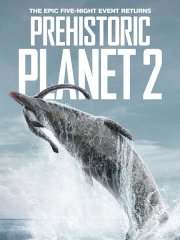 Доисторическая планета / Prehistoric Planet (2023)